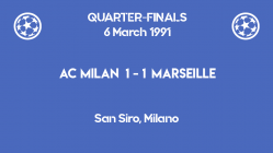 UCL 1991 - quarterfinals - first leg - Milan vs Marseille
