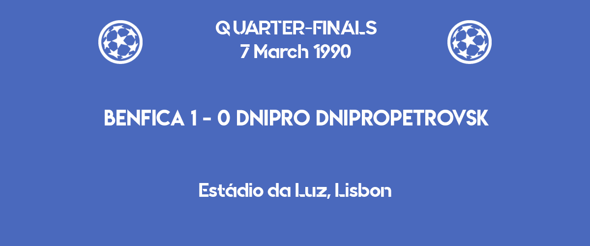 UCL 1990 - Benfica Dnipro -quarterfinals first leg scoreboard