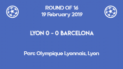 Lyon vs Barcelona nil-nil in the first leg of Champions League 2019 round of 16