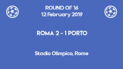 Roma wins 2-1 against Porto in the first leg of Champions League 2019 round of 16
