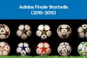 All the Adidas Finale Champions League balls from 2010 to 2015